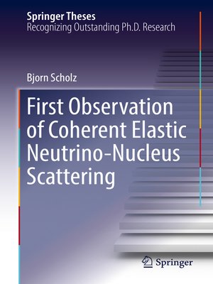 cover image of First Observation of Coherent Elastic Neutrino-Nucleus Scattering